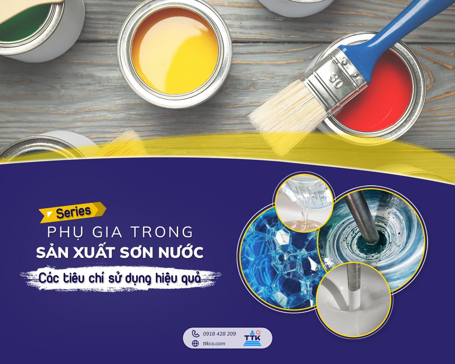 PHỤ GIA TRONG SẢN XUẤT SƠN NƯỚC & CÁC TIÊU CHÍ SỬ DỤNG HIỆU QUẢ (SERIES)